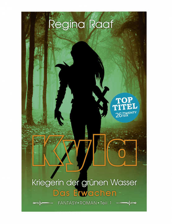 Buchcover "Kyla – Kriegerin der grünen Wasser – Teil 1: Das Erwachen" von Autorin Regina Raaf
